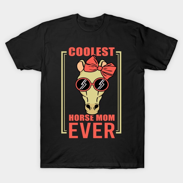 Coolest Horse Mom Ever Horsewoman Riding T-Shirt by Streetwear KKS